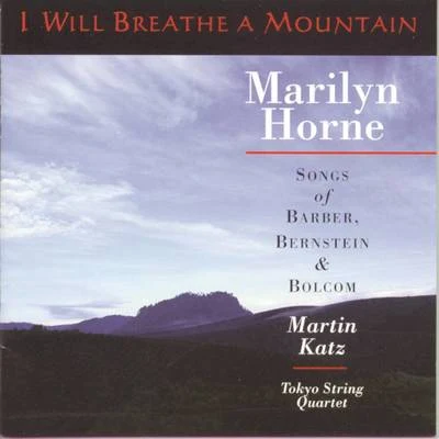 Marilyn Horne I Will Breathe A Mountain