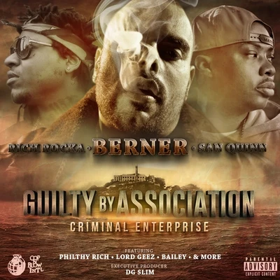 Rich Rocka/San Quinn/Berner Guilty By Association 2: Criminal Enterprise