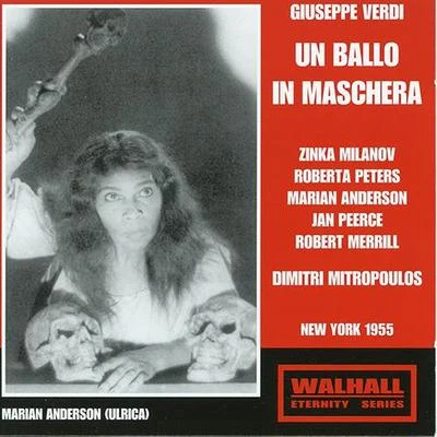 Dimitri Mitropoulos VERDI, G.: Ballo in maschera (Un) [Opera] (Milanov, Peerce, Merrill, Peters, Anderson, Tozzi, Scott, Marsh, Mitropoulos) (1955)