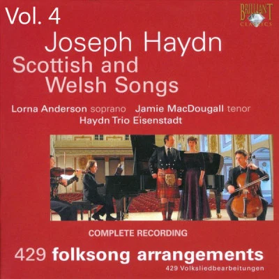 Haydn Trio Eisenstadt/Franz Joseph Haydn/Jamie MacDougall/Lorna Anderson Haydn: Scottish and Welsh Songs, Vol. 4