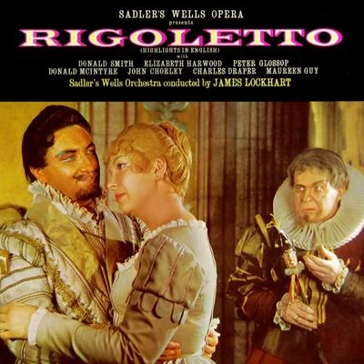 James Lockhart/The Sadlers Wells Orchestra/Donald Smith/the S Adler是wells chorus Rigoletto