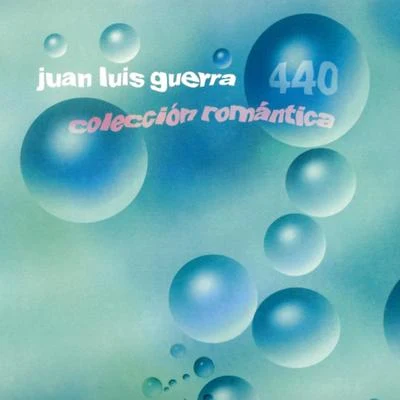 Juan Luis Guerra 440 Colección Romántica, Vol. 1