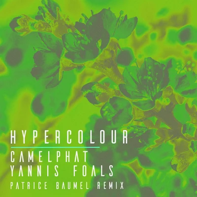 CamelPhat/Yannis Hypercolour (Patrice Bäumel Remix)