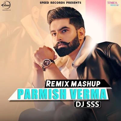 Parmish Verma Remix Mashup - Single