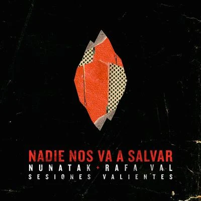 Nunatak Nadie nos va a salvar (Sesiones Valientes)(Acústica)