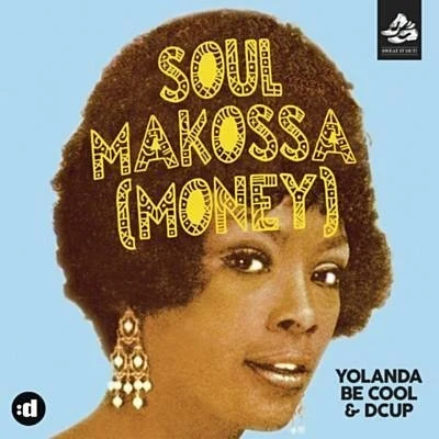 Yolanda Be Cool Soul Makossa (Money)