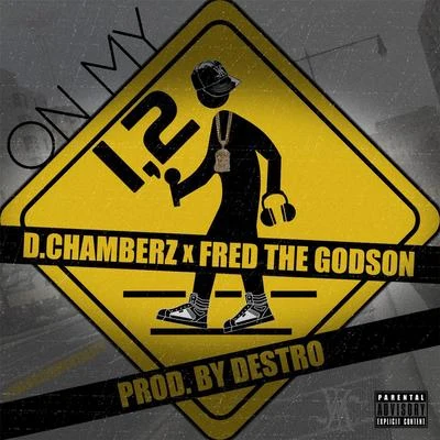 Fred The Godson/D.Chamberz On My 1, 2 (feat. Fred the Godson)