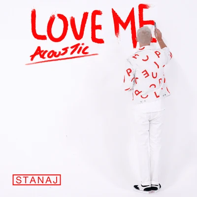 Stanaj Love Me (Acoustic)