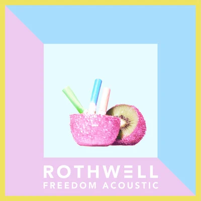 Rothwell Freedom (Acoustic)