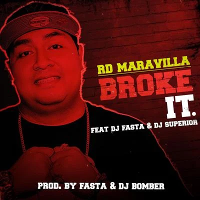 RD Maravilla Broke It