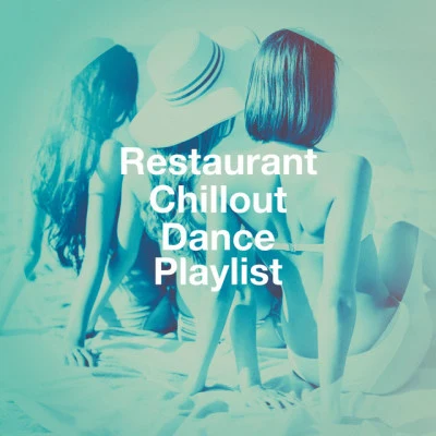 Cafe Chillout de Ibiza/Chillout Sound Festival/Trance Dance Restaurant Chillout Dance Playlist