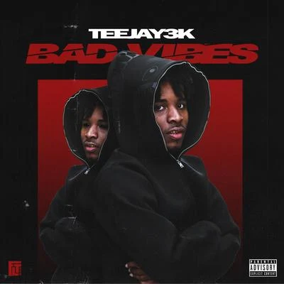 Teejay3k Bad Vibes