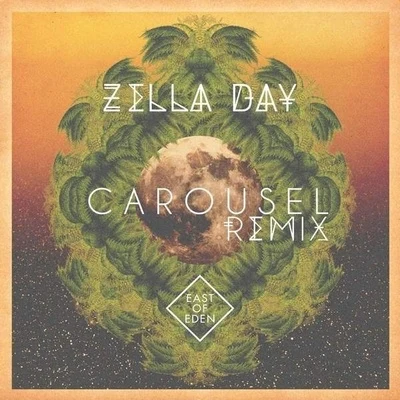 Zella Day East of Eden (Carousel Remix)