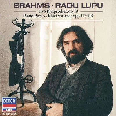 Radu Lupu Brahms: Piano Pieces, Opp.117, 118, 119