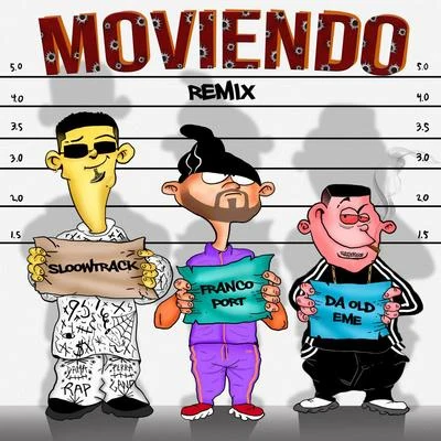 Sloowtrack/Da Old Eme/Franco Port Moviendo (Remix)