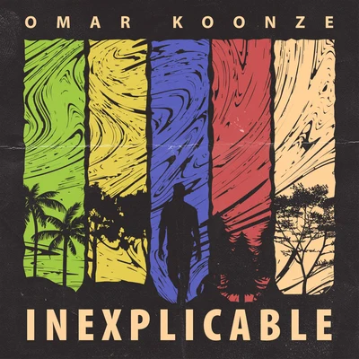 Omar Koonze Inexplicable