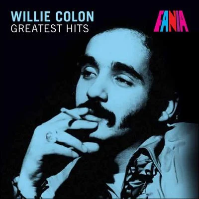 Willie Colón Greatest Hits