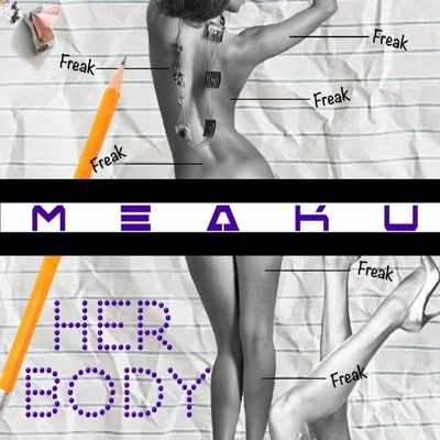 Meaku Her Body