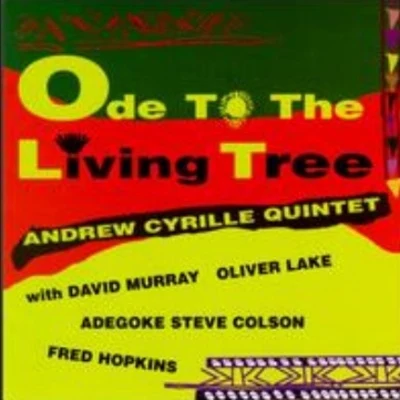 Andrew Cyrille Ode to the Living Tree