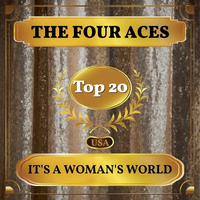 The Four Aces It's a Woman's World (Billboard Hot 100 - No 11)