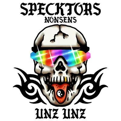 SPECKTORS/NONSENS Unz Unz