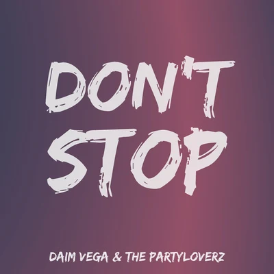 Daim Vega Don't Stop