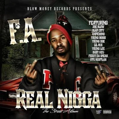 F.A. Blow Money Records Presents Real ***** the Street Album