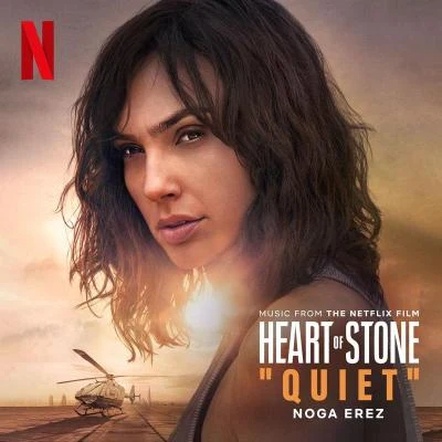 Noga Erez Quiet [from the Netflix Film ‘Heart of Stone’]