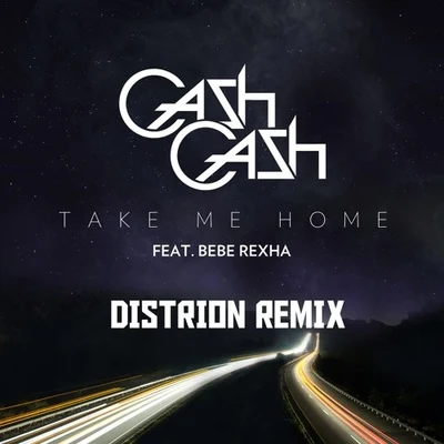 Distrion Take Me Home (Distrion Remix)