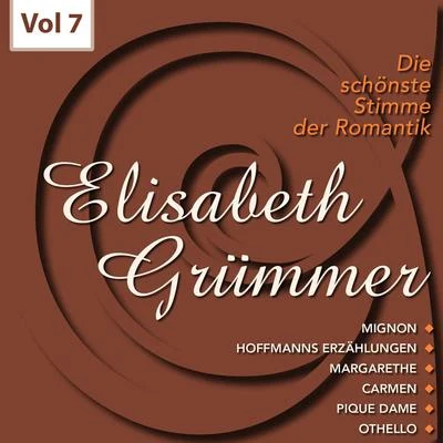 Elisabeth Grümmer Die schönste Stimme der Romantik, Vol. 7