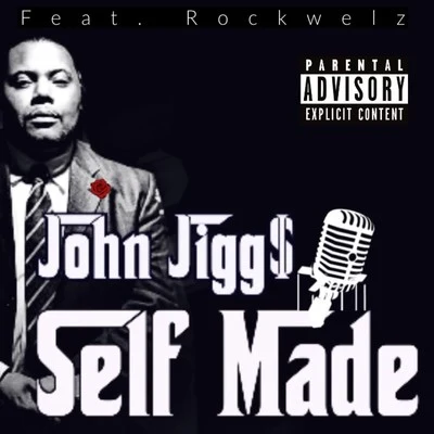 John Jigg$ Self Made