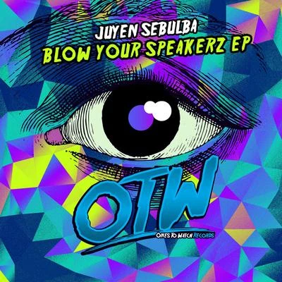 Juyen Sebulba Blow Your Speakerz