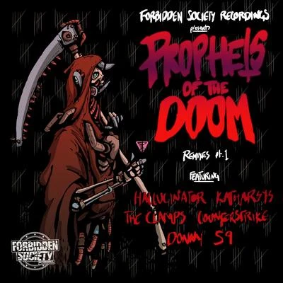 Forbidden Society Prophets Of The Doom Remixes part.1