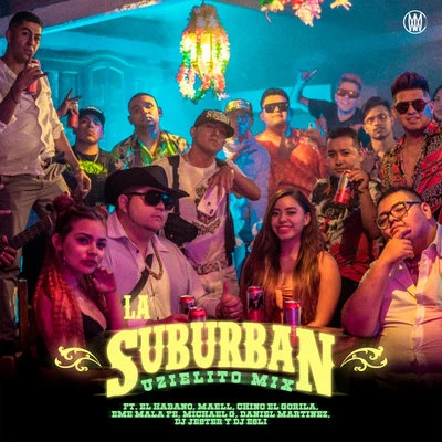 Uzielito Mix La Suburban