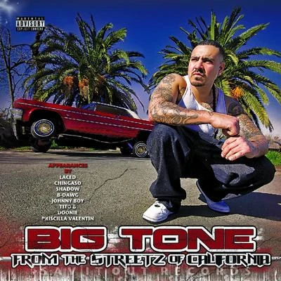 Big Tone From The Streetz of California