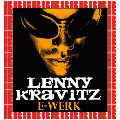 Lenny Kravitz E-Werk (Cologne, Germany, October 7th 1995) (Hd Remastered Edition)