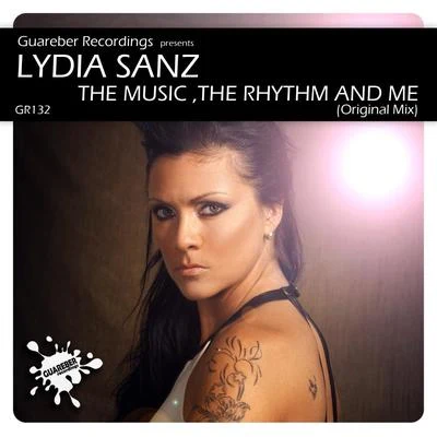 Lydia Sanz The Music The Rhythm & Me