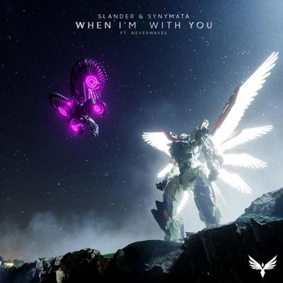 SLANDER/Synymata/neverwaves When Im With You (feat. neverwaves)