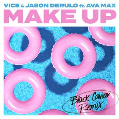 Vice/AvA MaX/Jason DeRulo Make Up (Black Caviar Remix)