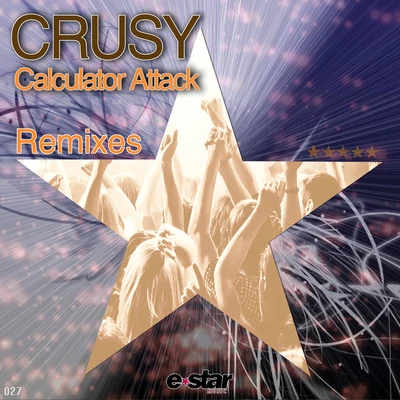 Crusy Calculator Attack (Remixes)