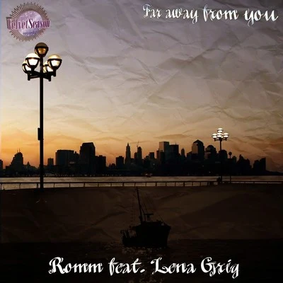 ROMM/Lena Grig Far Away From You