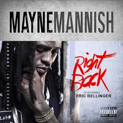 Mayne Mannish Right Back (feat. Eric Bellinger) - Single