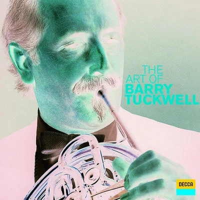 Barry Tuckwell The Art Of Barry Tuckwell