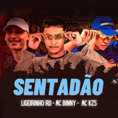 MC Binny/MC KZS/Ligeirinho RD Sentadão (feat. MC KZS)