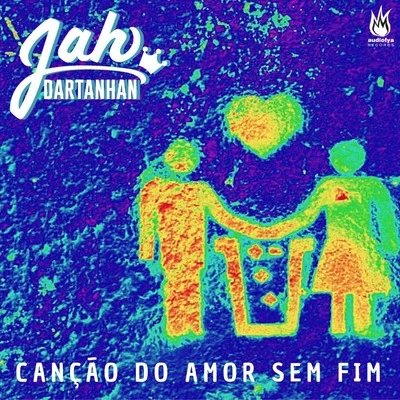 Jah Dartanhan Canção do Amor Sem Fim