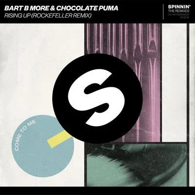 Chocolate Puma/Bart B More Rising Up (Rockefeller Remix)