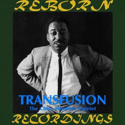 Chico Hamilton Transfusion (HD Remastered)