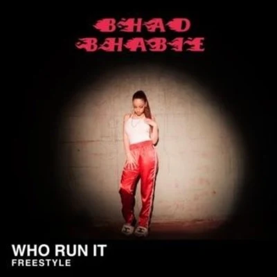 Bhad Bhabie “Who Run It” Freestyle