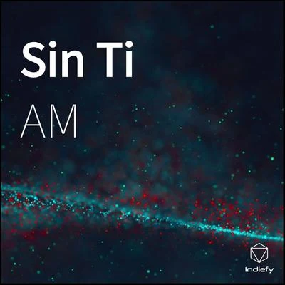 AM Sin Ti