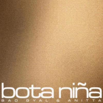 Anitta/Bad Gyal Bota Niña